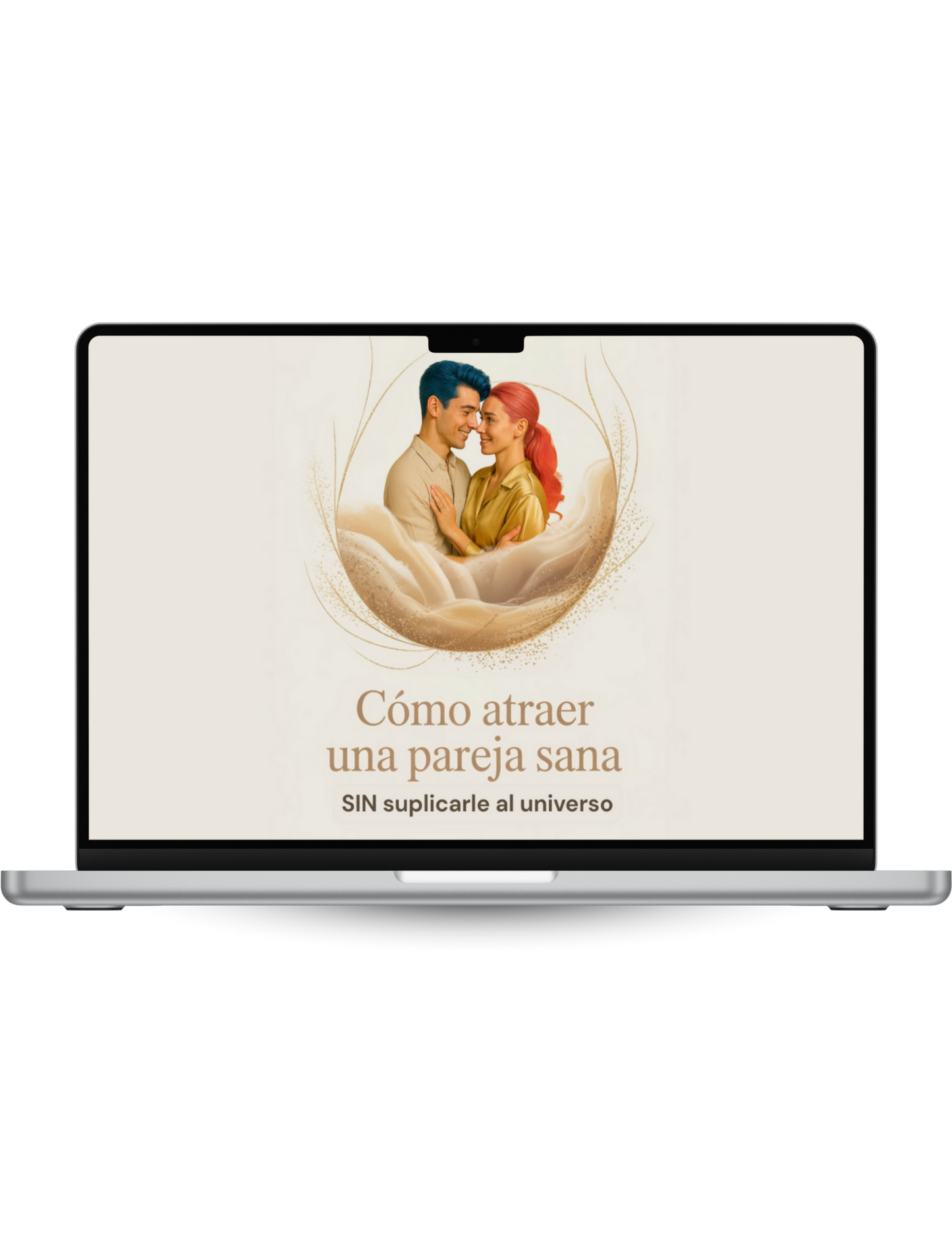 Cómo Atraer una Pareja Sana SIN Suplicarle al Universo