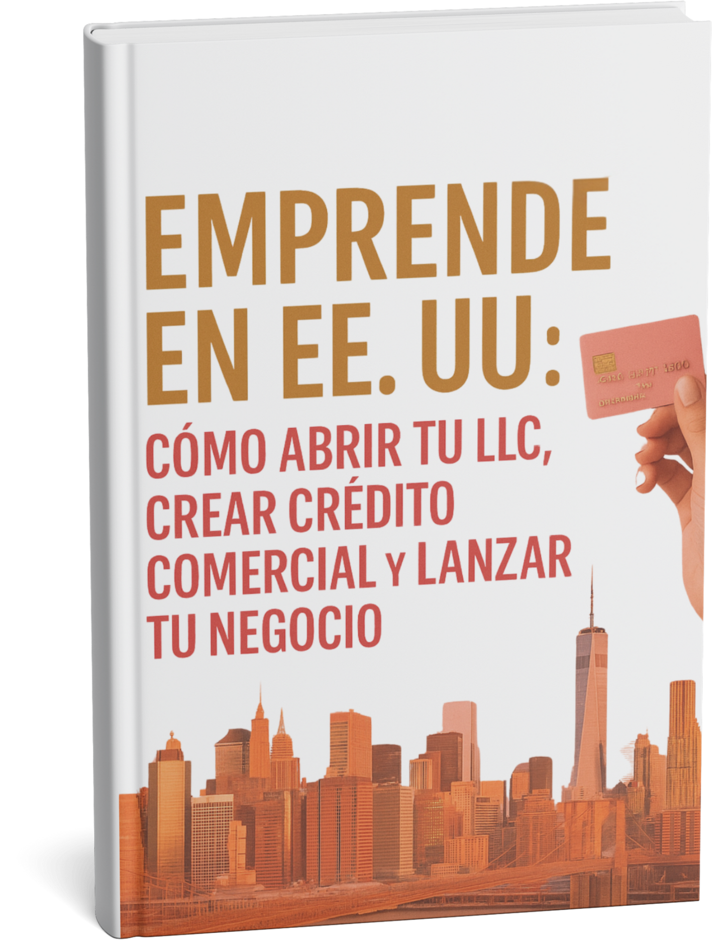 Emprende en EE. UU: Cómo Abrir tu LLC, Crear Crédito Comercial y Lanzar tu Negocio