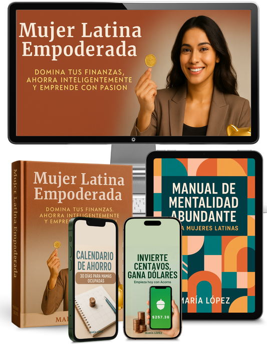 Mujer Latina Empoderada: Domina tus Finanzas, Ahorra Inteligentemente y Emprende con Pasión