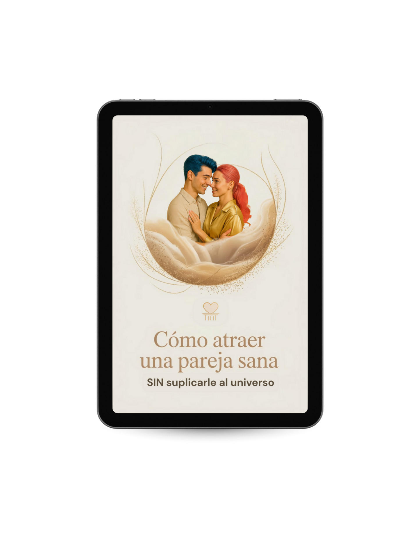 Cómo Atraer una Pareja Sana SIN Suplicarle al Universo