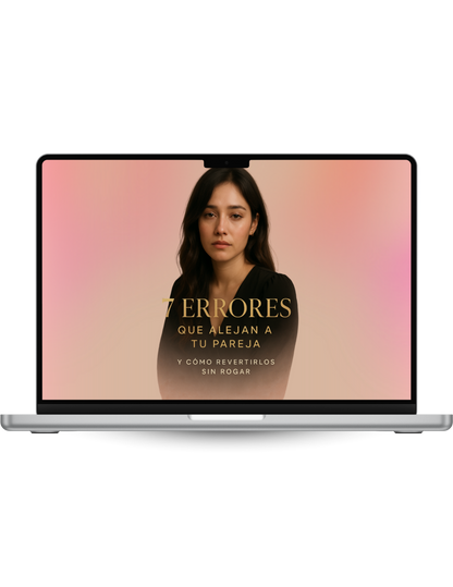 7 Errores que Alejan a tu Pareja y Como Revertirlos SIN Rogar